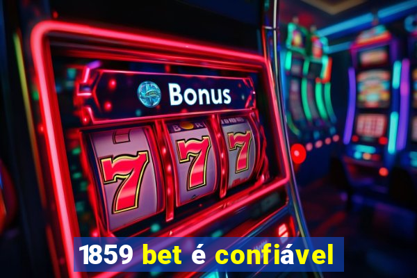 1859 bet é confiável