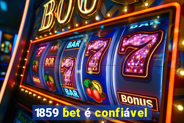 1859 bet é confiável