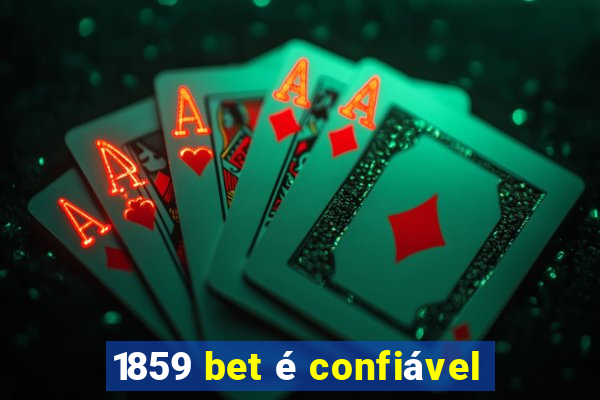 1859 bet é confiável