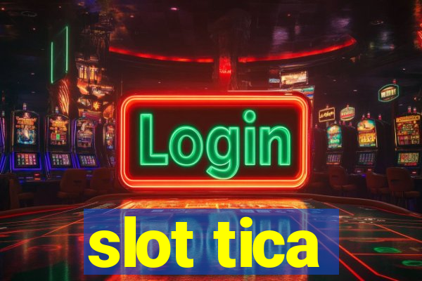 slot tica