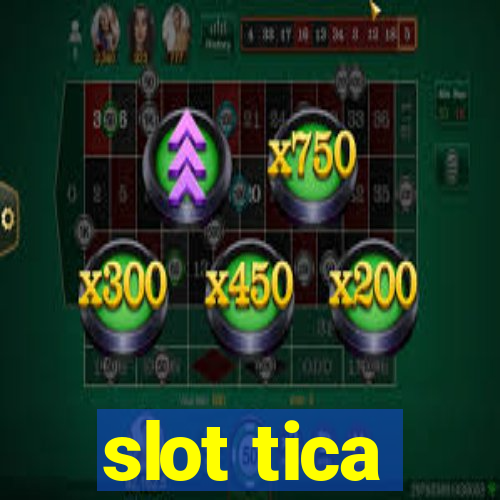 slot tica