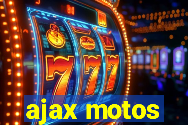 ajax motos