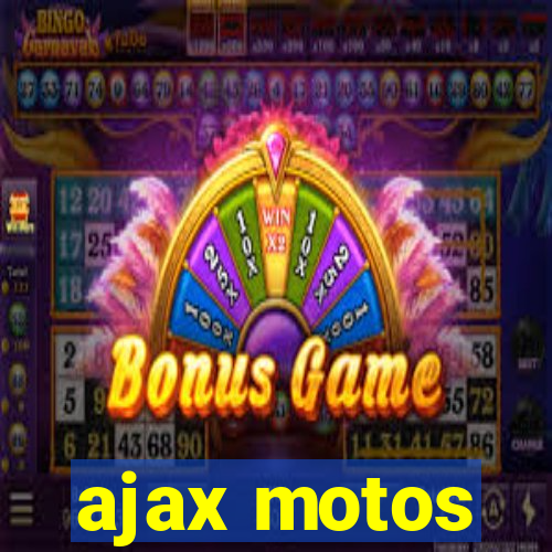 ajax motos