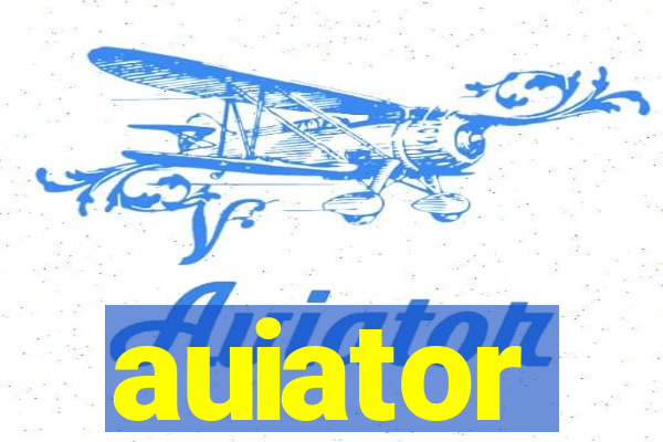 auiator