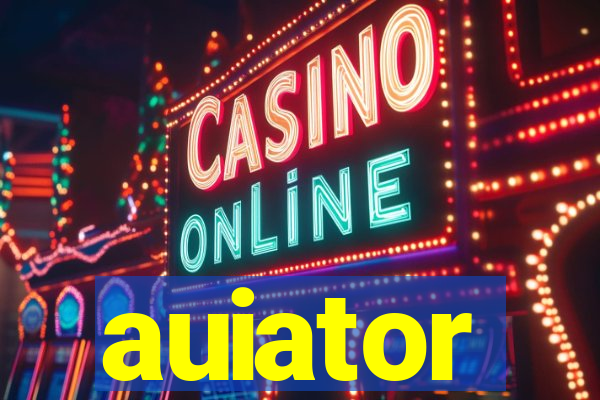 auiator