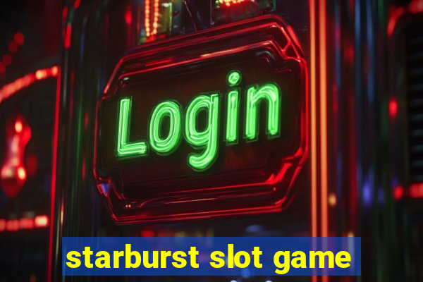 starburst slot game