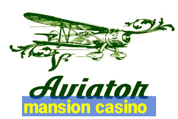 mansion casino