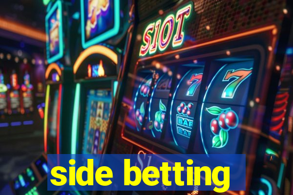 side betting