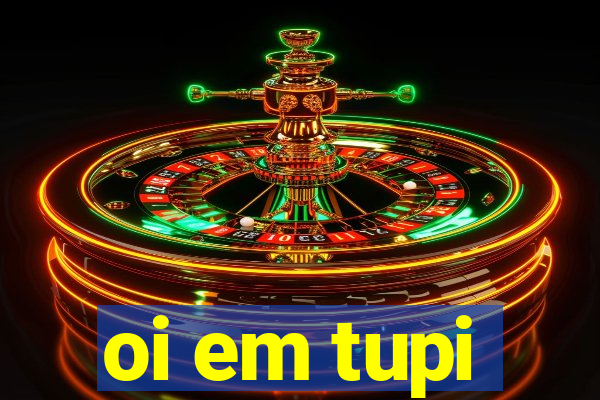 oi em tupi