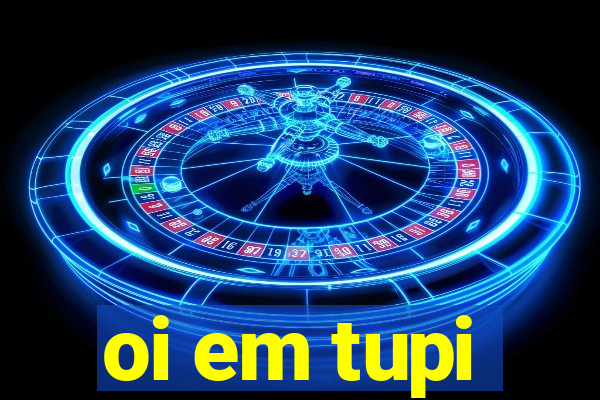 oi em tupi