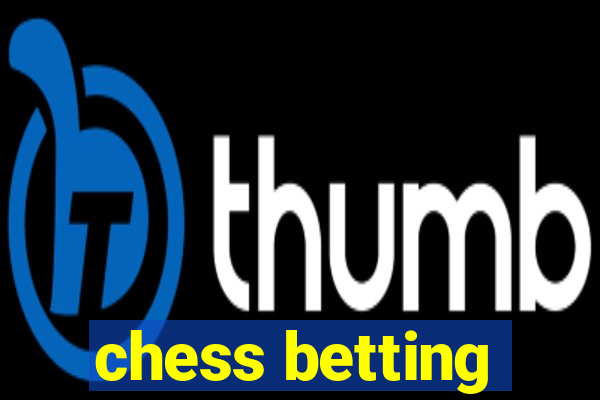 chess betting