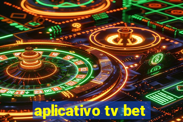 aplicativo tv bet