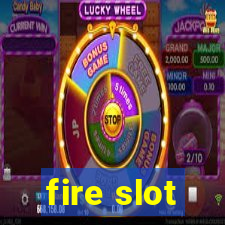 fire slot