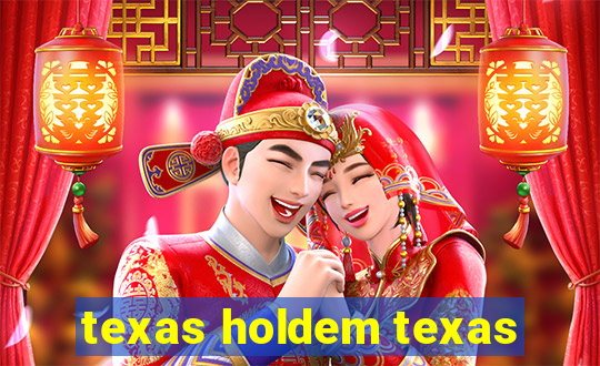 texas holdem texas