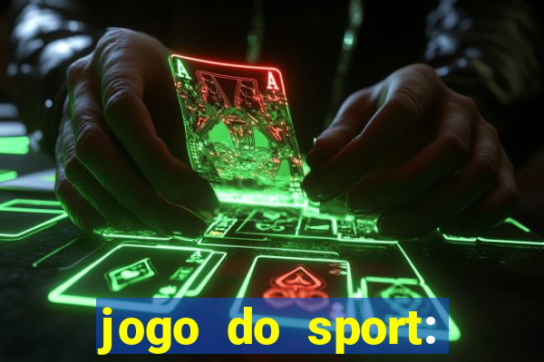 jogo do sport: onde assistir