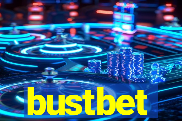 bustbet