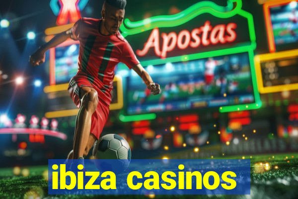 ibiza casinos