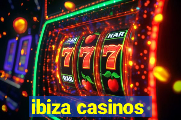 ibiza casinos