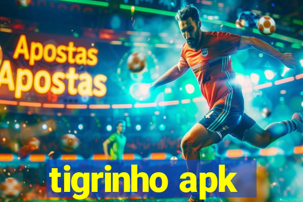 tigrinho apk