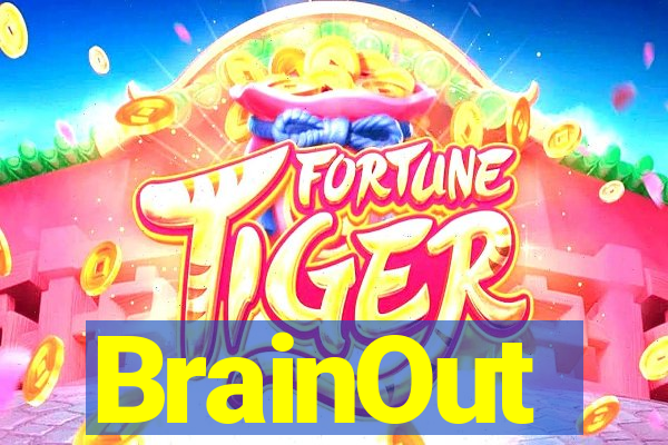 BrainOut