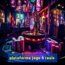 plataforma jogo 5 reais