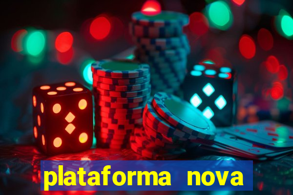 plataforma nova pagando muito hoje