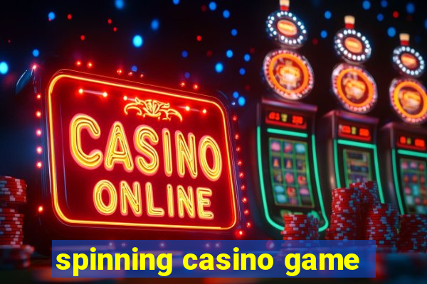 spinning casino game