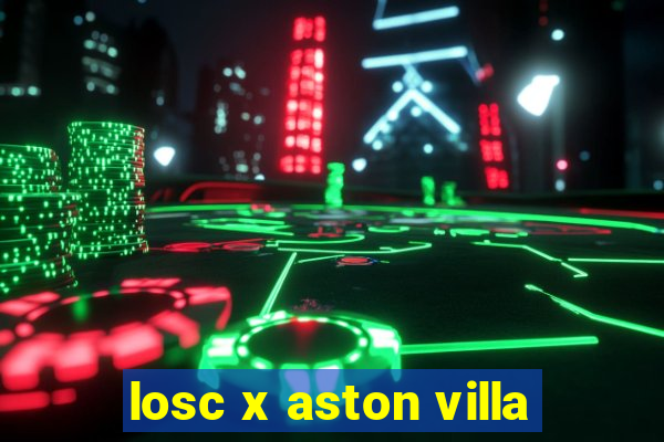 losc x aston villa