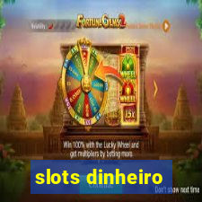 slots dinheiro