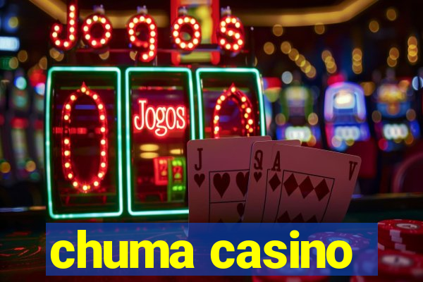 chuma casino