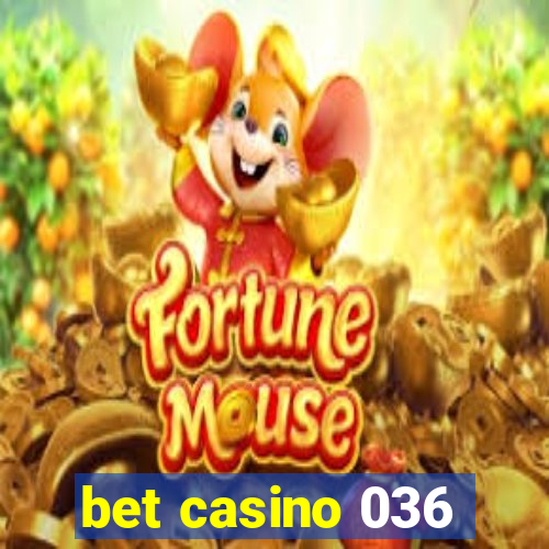 bet casino 036