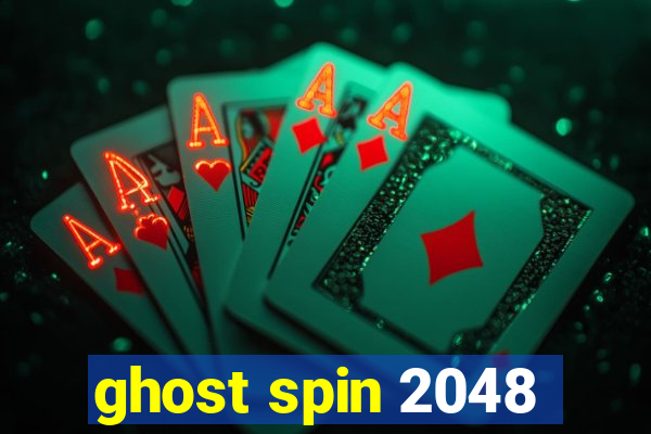 ghost spin 2048