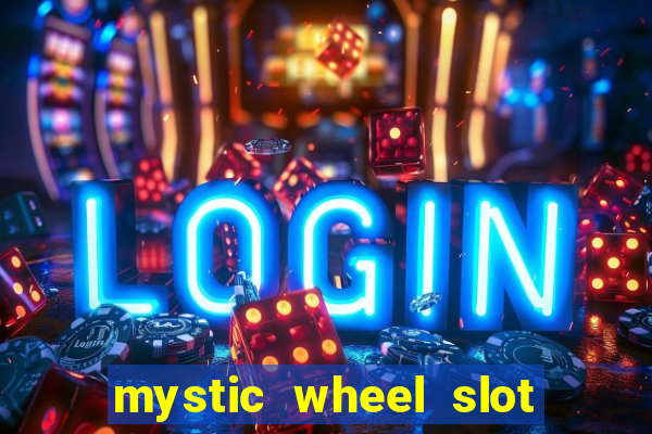 mystic wheel slot free play