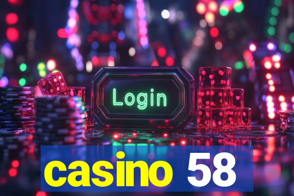 casino 58