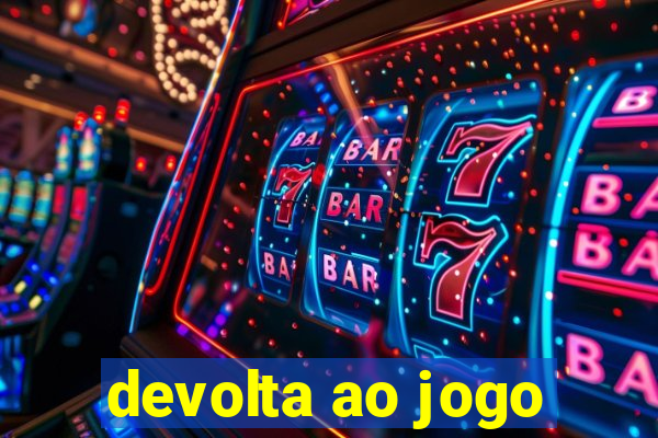 devolta ao jogo