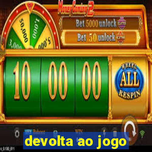 devolta ao jogo