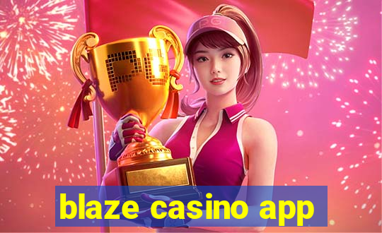 blaze casino app