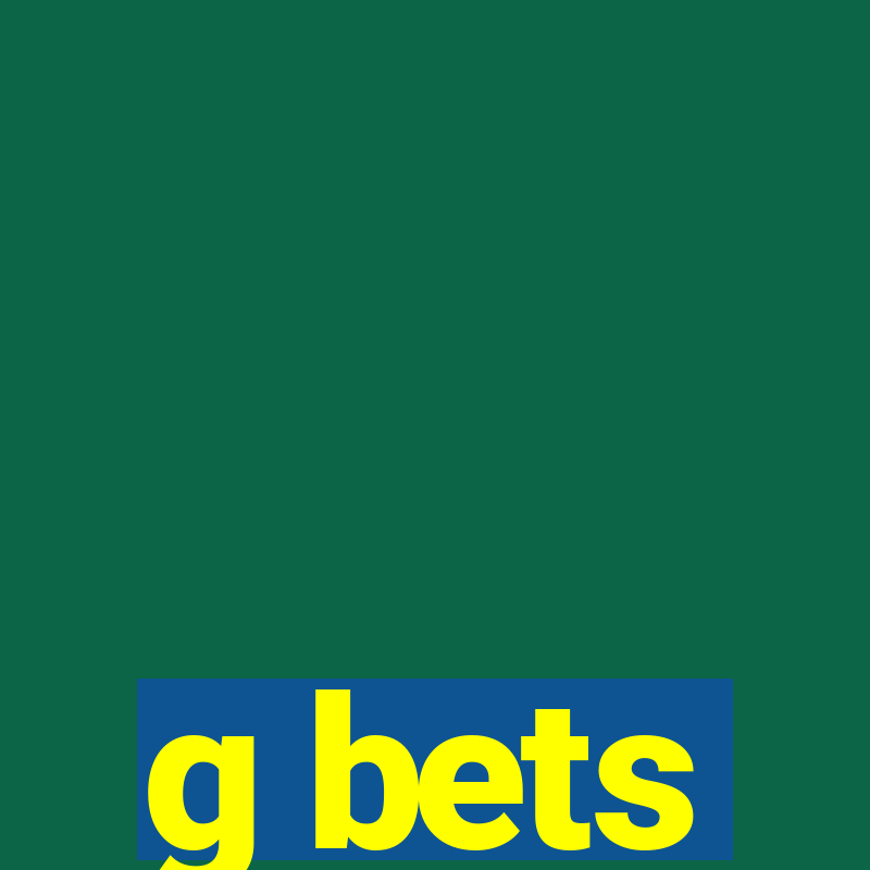 g bets