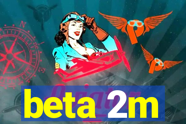 beta 2m