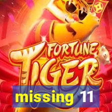 missing 11