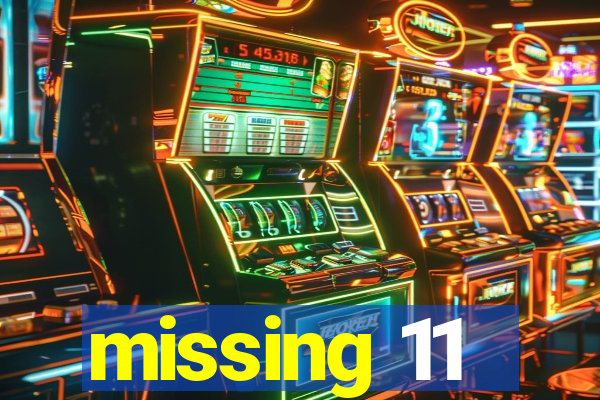 missing 11