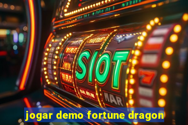 jogar demo fortune dragon