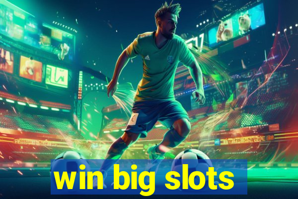 win big slots