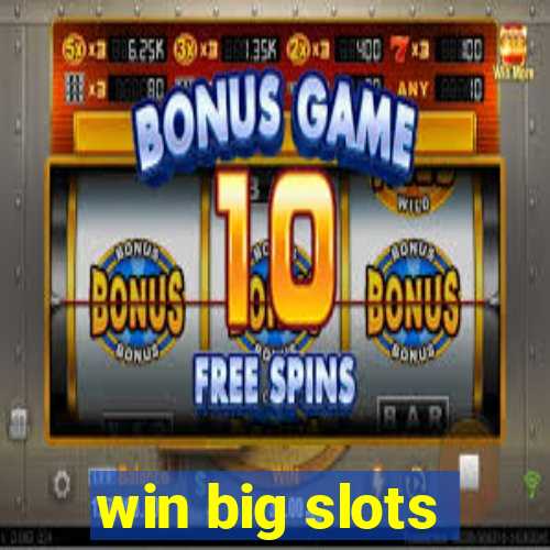 win big slots