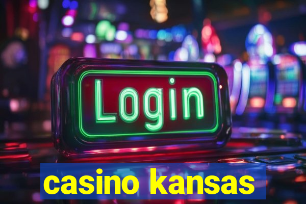 casino kansas