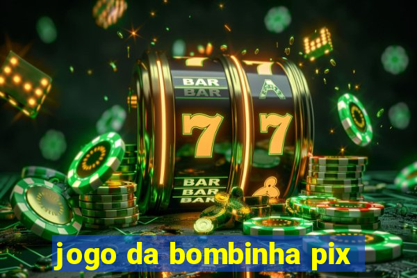 jogo da bombinha pix