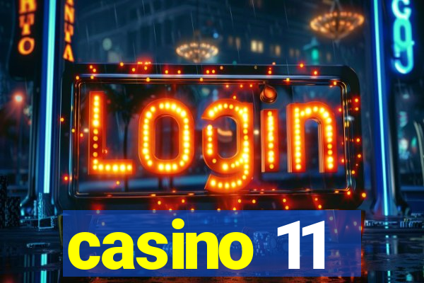 casino 11