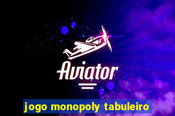 jogo monopoly tabuleiro