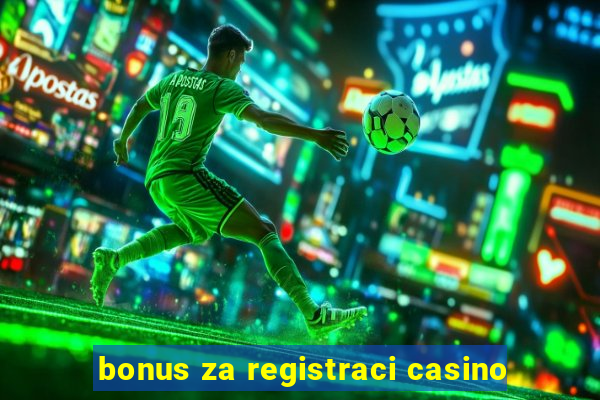 bonus za registraci casino