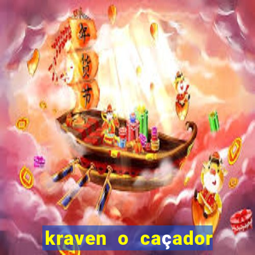 kraven o caçador filme completo dublado download